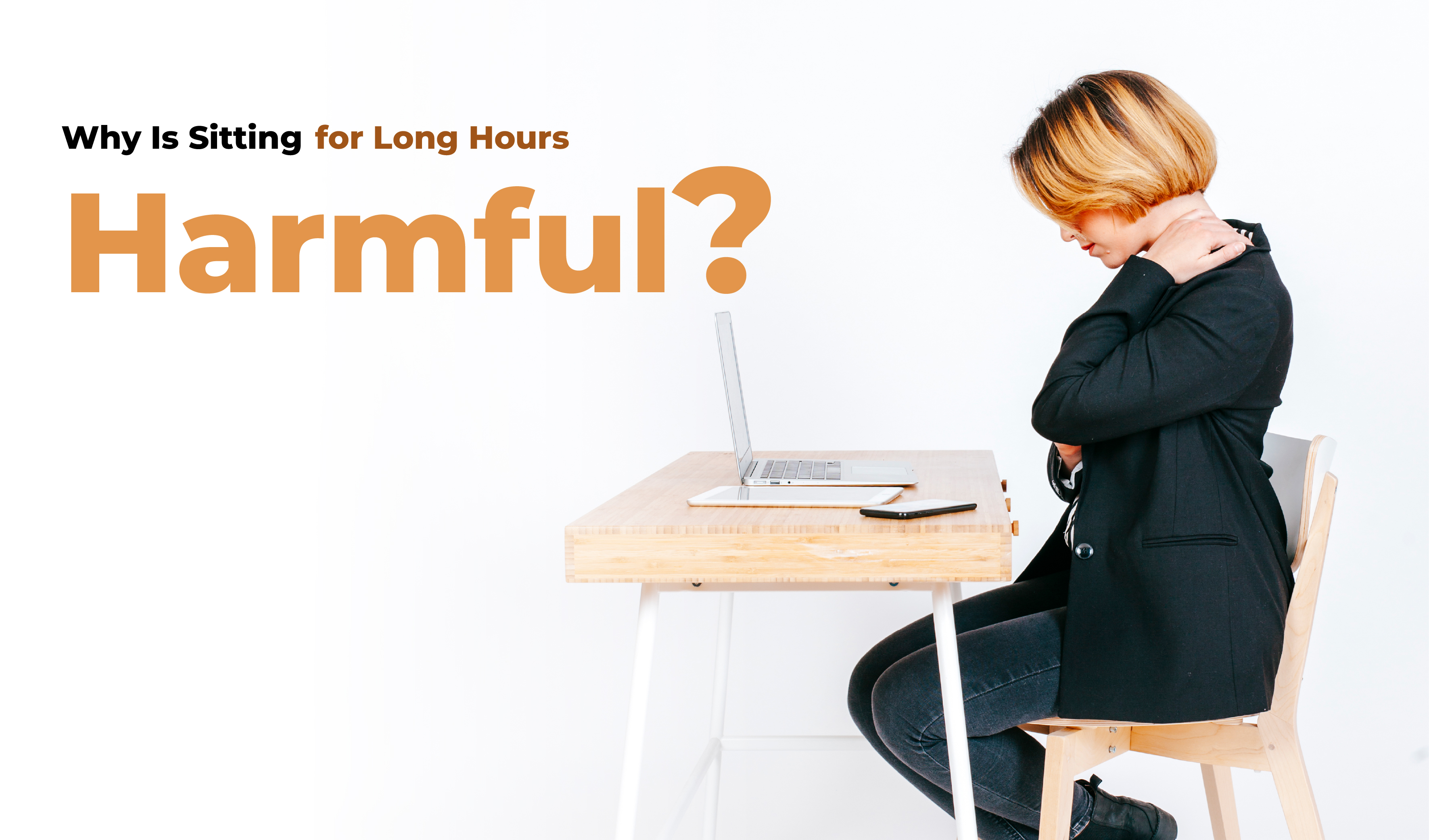 why is sitting for long hours harmful?